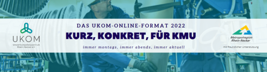 Banner zur Eventreihe UKOM-Online-Format 2022 | © Umweltkompetenzzentrum Rhein-Neckar e.V. (UKOM)