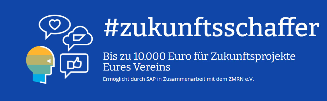 Banner #Zukunfstschaffer ; "bis zu 10 000 € für Zukunftsprojekte eures Vereins" | © ZMRN/SAP